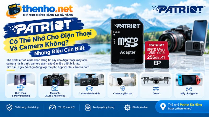patriot-co-the-nho-cho-dien-thoai-va-camera-khong-nhung-dieu-can-biet